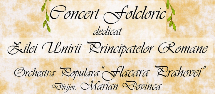 Concert folcloric - Ziua Unirii Principatelor Române - 24 ianuarie 2018