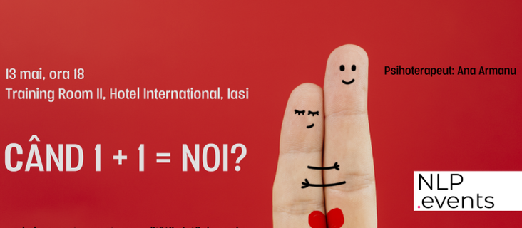 Când 1 + 1 = NOI? - workshop NLP.Events